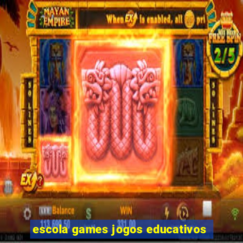 escola games jogos educativos